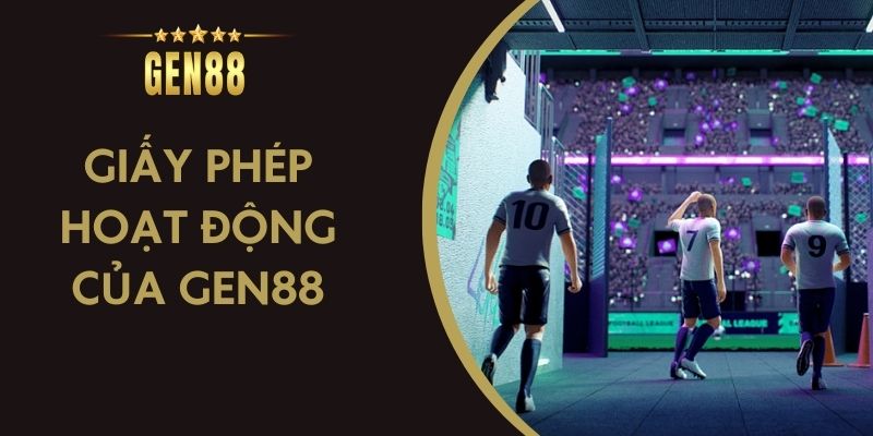 Giấy phép hoạt động của Gen88