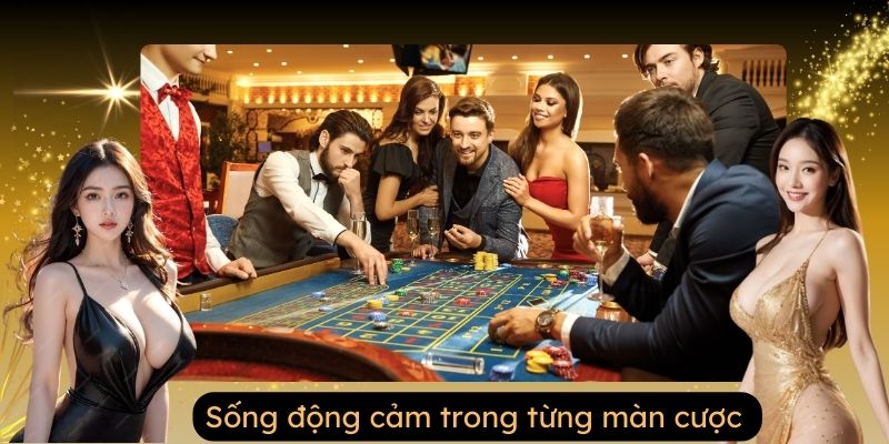 Sống động cảm xúc trong từng màn cược 