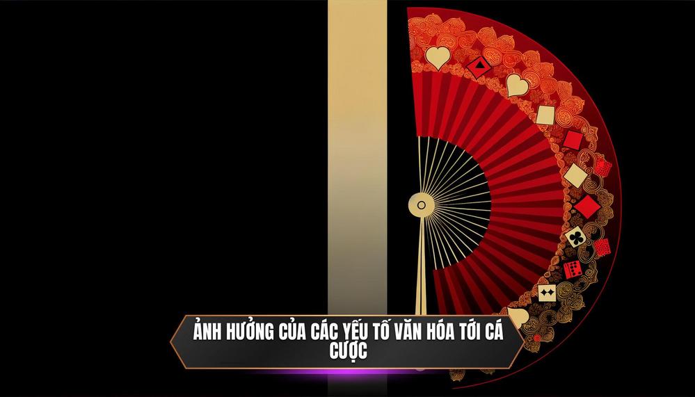 Ảnh hưởng của các yếu tố văn hóa tới cá cược